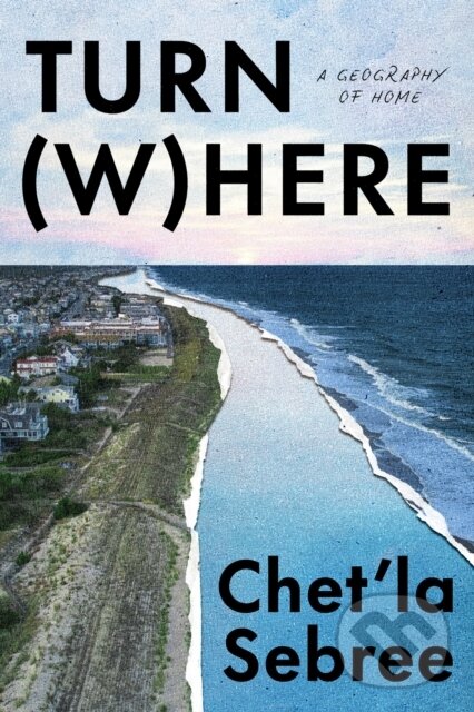 Kniha: Turn Where (Chet'la Sebree). Random House, 2026 Kniha: Turn Where (Chet'la Sebree). Random House, 2026