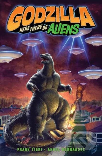 Kniha: Godzilla: Here There Be Aliens (Angel Hernandez a Frank Tieri). Idea & Design Works, 2026 Kniha: Godzilla: Here There Be Aliens (Angel Hernandez a Frank Tieri). Idea & Design Works, 2026