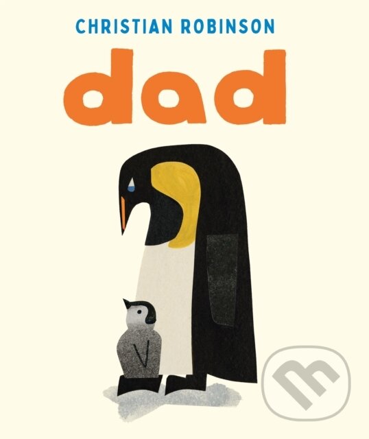 Kniha: Dad (Christian Robinson). Two Hoots, 2026 Kniha: Dad (Christian Robinson). Two Hoots, 2026