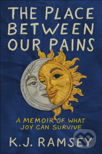 Kniha: The Place Between Our Pains (K.J. Ramsey). Convergent Books, 2026 Kniha: The Place Between Our Pains (K.J. Ramsey). Convergent Books, 2026