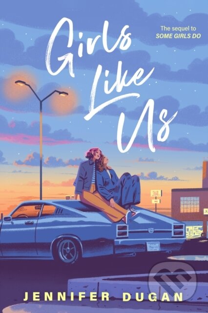 Kniha: Girls Like Us (Jennifer Dugan). , 2026 Kniha: Girls Like Us (Jennifer Dugan). , 2026