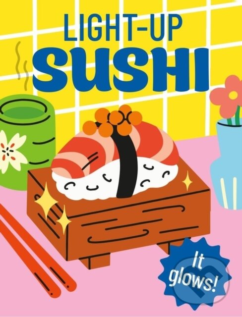 Kniha: Light-Up Sushi (Alasdair Stuart). Running, 2026 Kniha: Light-Up Sushi (Alasdair Stuart). Running, 2026