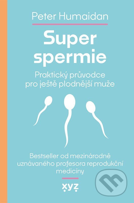 Kniha: Super spermie (Peter Humaidan). XYZ, 2026 Kniha: Super spermie (Peter Humaidan). XYZ, 2026
