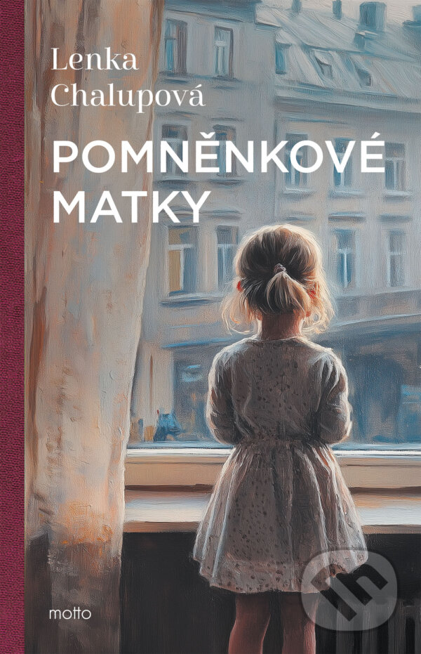 E-kniha: Pomněnkové matky (Lenka Chalupová). Motto, 2026 E-kniha: Pomněnkové matky (Lenka Chalupová). Motto, 2026