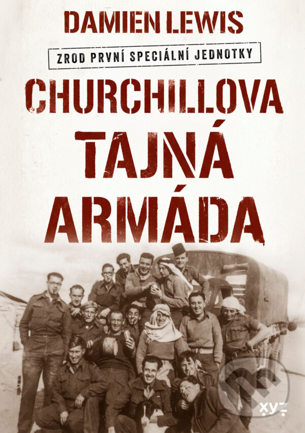 E-kniha: Churchillova tajná armáda (Damien Lewis). XYZ, 2026 E-kniha: Churchillova tajná armáda (Damien Lewis). XYZ, 2026