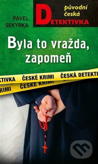Kniha: Byla to vražda, zapomeň (Pavel Sekyrka). Moba, 2026 Kniha: Byla to vražda, zapomeň (Pavel Sekyrka). Moba, 2026