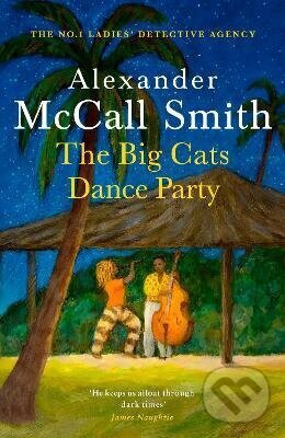 Kniha: Big Cats Dance Party (Alexander McCall Smith). Little, Brown Book Group, 2026 Kniha: Big Cats Dance Party (Alexander McCall Smith). Little, Brown Book Group, 2026