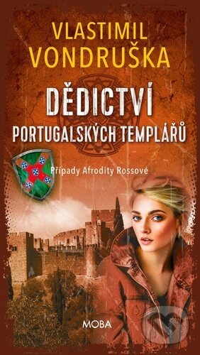 Kniha: Dědictví portugalských templářů (Vlastimil Vondruška). Moba, 2026 Kniha: Dědictví portugalských templářů (Vlastimil Vondruška). Moba, 2026