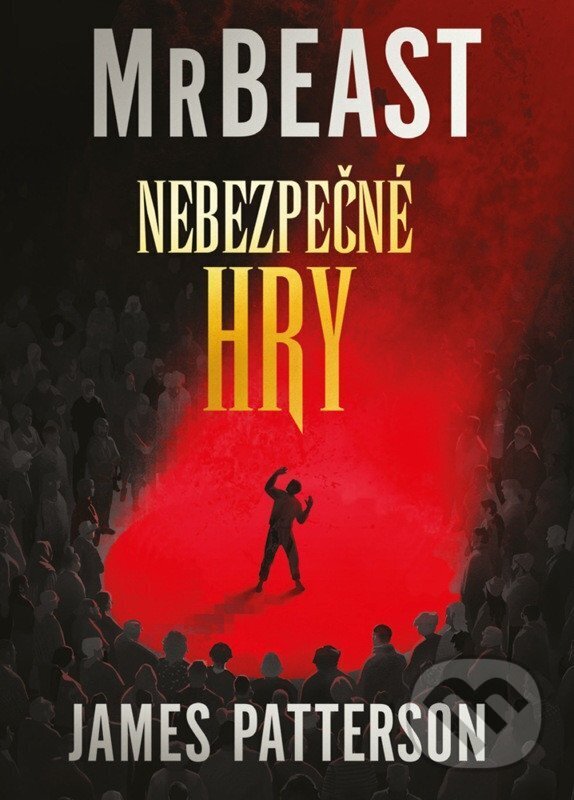 Kniha: Nebezpečné hry (James Patterson a MrBeast). HarperCollins, 2026 Kniha: Nebezpečné hry (James Patterson a MrBeast). HarperCollins, 2026