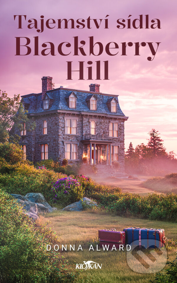E-kniha: Tajemství sídla Blackberry Hill (Donna Jones Alward). Alpress, 2026 E-kniha: Tajemství sídla Blackberry Hill (Donna Jones Alward). Alpress, 2026