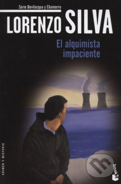 Kniha: El Alquimista Impaciente (Lorenzo Silva). Booket, 2023 Kniha: El Alquimista Impaciente (Lorenzo Silva). Booket, 2023