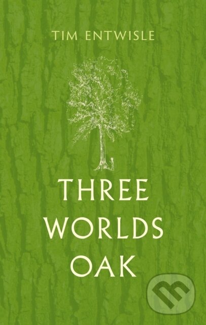 Kniha: Three Worlds Oak (Tim Entwisle). Reaktion Books, 2026 Kniha: Three Worlds Oak (Tim Entwisle). Reaktion Books, 2026