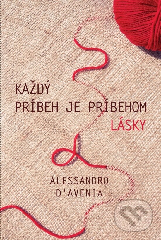 Kniha: Každý príbeh je príbehom lásky (Alessandro D‘Avenia). buk, 2026 Kniha: Každý príbeh je príbehom lásky (Alessandro D‘Avenia). buk, 2026