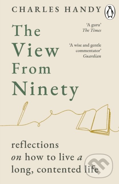 Kniha: The View from Ninety (Charles Handy). Cornerstone, 2026 Kniha: The View from Ninety (Charles Handy). Cornerstone, 2026