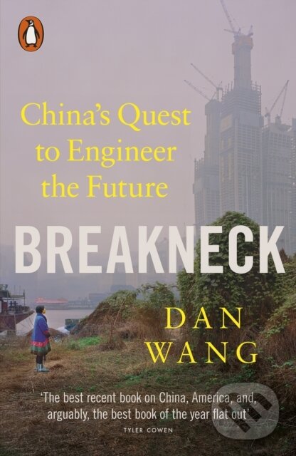 Kniha: Breakneck (Dan Wang). Penguin Books, 2026 Kniha: Breakneck (Dan Wang). Penguin Books, 2026