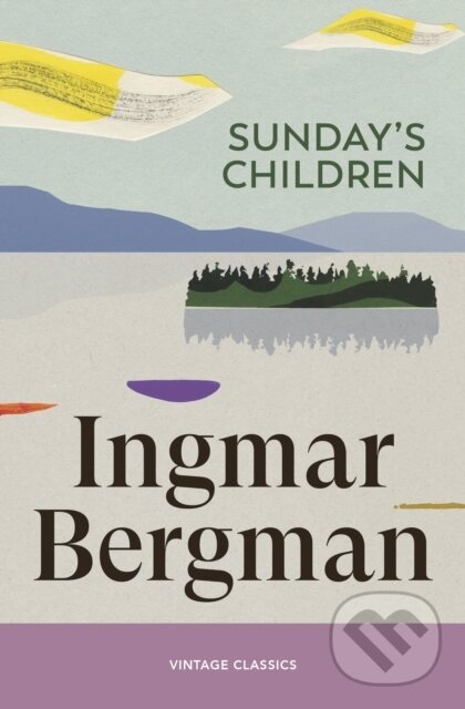 Kniha: Sundays Children (Ingmar Bergman). Vintage, 2026 Kniha: Sundays Children (Ingmar Bergman). Vintage, 2026
