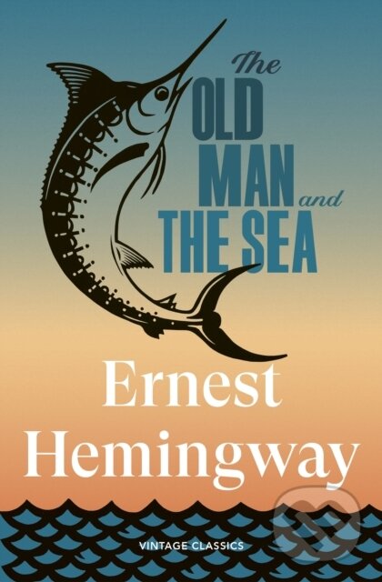 Kniha: The Old Man and the Sea (Ernest Hemingway). Vintage, 2026 Kniha: The Old Man and the Sea (Ernest Hemingway). Vintage, 2026