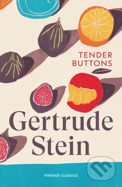 Kniha: Tender Buttons (Gertrude Stein). Vintage, 2026 Kniha: Tender Buttons (Gertrude Stein). Vintage, 2026