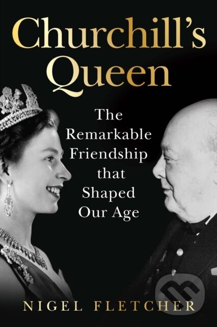 Kniha: Churchill’s Queen (Dr Nigel Fletcher). Ebury Publishing, 2026 Kniha: Churchill’s Queen (Dr Nigel Fletcher). Ebury Publishing, 2026