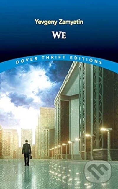 Kniha: We (Yevgeny Zamyatin). Dover Publications, 2021 Kniha: We (Yevgeny Zamyatin). Dover Publications, 2021