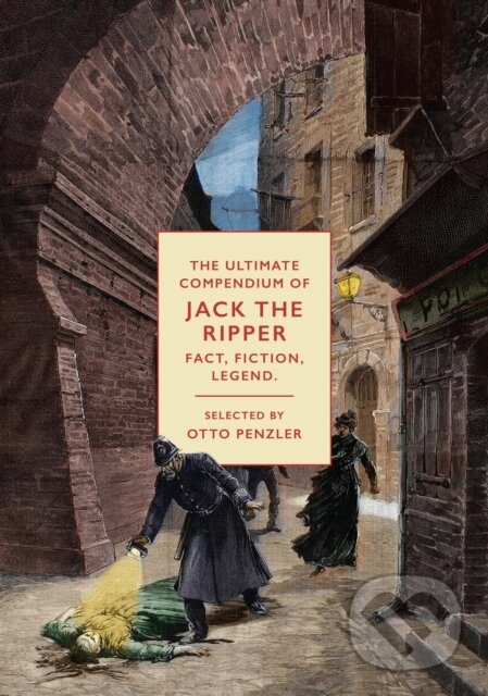 Kniha: Jack the Ripper (Otto (Ed) Penzler). Head of Zeus, 2020 Kniha: Jack the Ripper (Otto (Ed) Penzler). Head of Zeus, 2020