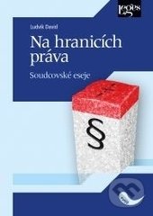 Kniha: Na hranicích práva (Ludvík David). Leges, 2013 Kniha: Na hranicích práva (Ludvík David). Leges, 2013