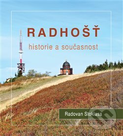 Kniha: Radhošť (Radovan Stoklasa). Nakladatelství Stopa, 2013 Kniha: Radhošť (Radovan Stoklasa). Nakladatelství Stopa, 2013