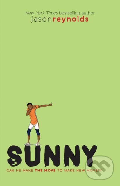 Kniha: Sunny (Jason Reynolds). , 2018 Kniha: Sunny (Jason Reynolds). , 2018
