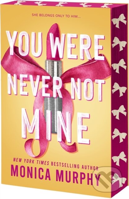 Kniha: You Were Never Not Mine (Monica Murphy). , 2025 Kniha: You Were Never Not Mine (Monica Murphy). , 2025