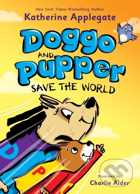 Kniha: Doggo and Pupper Save the World (Katherine Applegate). Square Fish, 2026 Kniha: Doggo and Pupper Save the World (Katherine Applegate). Square Fish, 2026