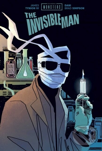 Kniha: Universal Monsters: The Invisible Man (James Iv Tynion). Image Comics, 2026 Kniha: Universal Monsters: The Invisible Man (James Iv Tynion). Image Comics, 2026