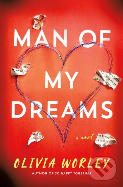 Kniha: Man of My Dreams (Olivia Worley). Minotaur Books, 2026 Kniha: Man of My Dreams (Olivia Worley). Minotaur Books, 2026