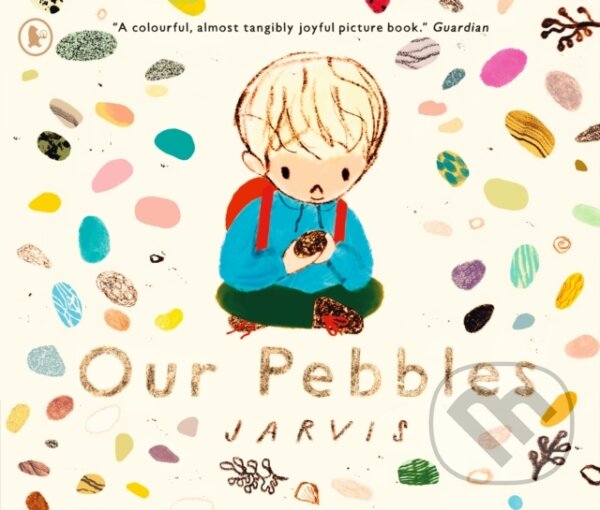 Kniha: Our Pebbles (Jarvis). Walker books, 2026 Kniha: Our Pebbles (Jarvis). Walker books, 2026
