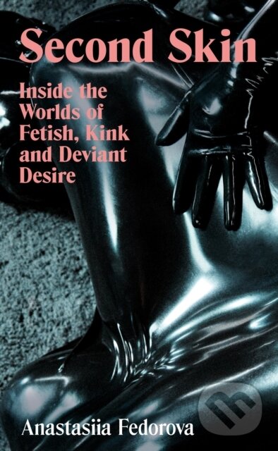 Kniha: Second Skin (Anastasiia Fedorova). Granta Books, 2025 Kniha: Second Skin (Anastasiia Fedorova). Granta Books, 2025