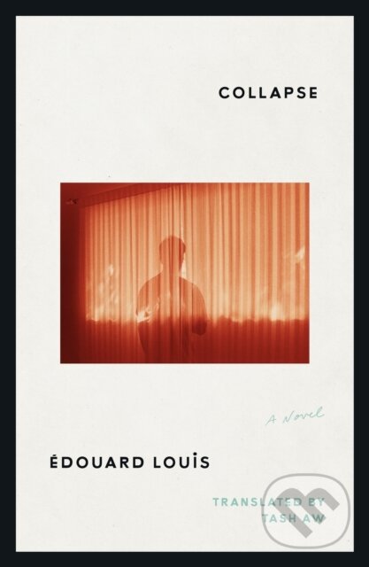 Kniha: Collapse (Edouard Louis). Farrar, Straus and Giroux, 2026 Kniha: Collapse (Edouard Louis). Farrar, Straus and Giroux, 2026