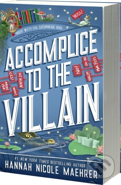 Kniha: Accomplice to the Villain (Hannah Nicole Maehrer). Entangled Publishing, 2025 Kniha: Accomplice to the Villain (Hannah Nicole Maehrer). Entangled Publishing, 2025
