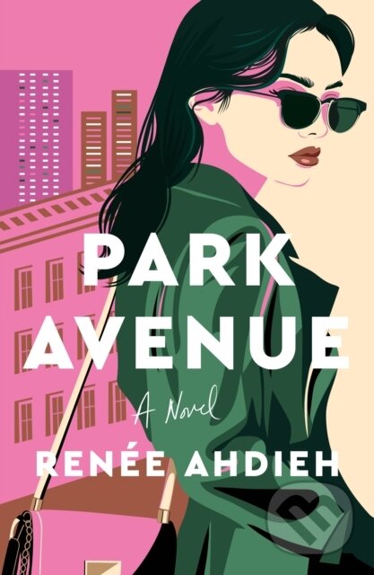 Kniha: Park Avenue (Renee Ahdieh). Flatiron Books, 2026 Kniha: Park Avenue (Renee Ahdieh). Flatiron Books, 2026
