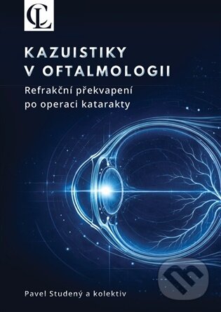 Kniha: Kazuistiky v oftalmologii (Pavel Studený). Light communication, 2026 Kniha: Kazuistiky v oftalmologii (Pavel Studený). Light communication, 2026