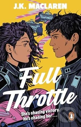 Kniha: Full Throttle (J.K. MacLaren). Transworld, 2026 Kniha: Full Throttle (J.K. MacLaren). Transworld, 2026