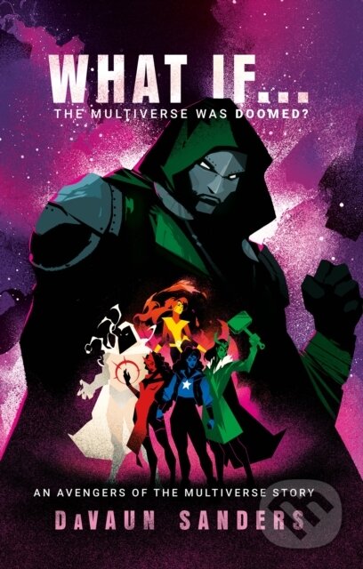 Kniha: Marvel: What If...The Multiverse Was Doomed (DaVaun Sanders). Cornerstone, 2026 Kniha: Marvel: What If...The Multiverse Was Doomed (DaVaun Sanders). Cornerstone, 2026
