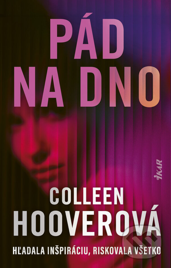 E-kniha: Pád na dno (Colleen Hoover). Ikar, 2026 E-kniha: Pád na dno (Colleen Hoover). Ikar, 2026