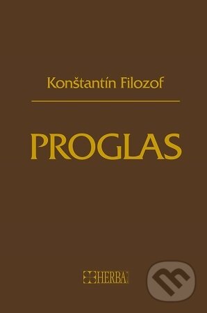 Kniha: Proglas (Konštantín Filozof). Herba, 2025 Kniha: Proglas (Konštantín Filozof). Herba, 2025