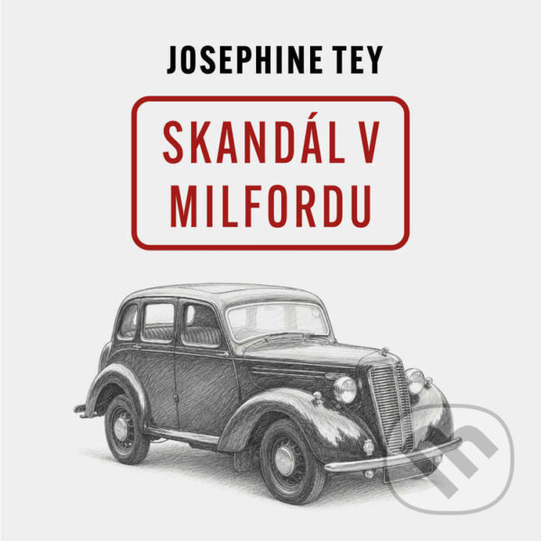 Audiokniha: Skandál v Milfordu (Josephine Tey). Tympanum, 2026 Audiokniha: Skandál v Milfordu (Josephine Tey). Tympanum, 2026