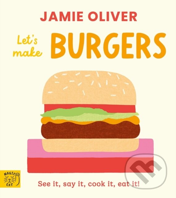 Kniha: Let's Make Burgers (Jamie Oliver). ABRAMS, 2026 Kniha: Let's Make Burgers (Jamie Oliver). ABRAMS, 2026