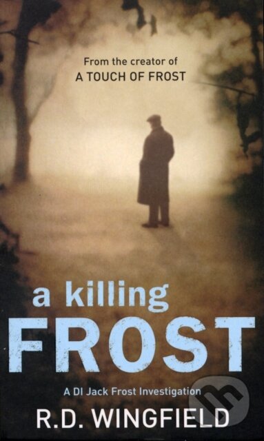 Kniha: Killing Frost (R D Wingfield). Transworld, 2008 Kniha: Killing Frost (R D Wingfield). Transworld, 2008