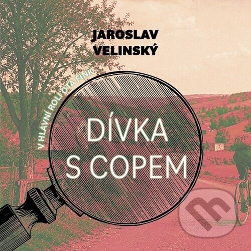 Audiokniha: Dívka s copem (Jaroslav Velinský). Tympanum, 2026 Audiokniha: Dívka s copem (Jaroslav Velinský). Tympanum, 2026
