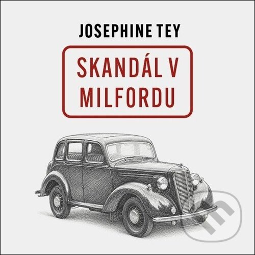 Audiokniha: Skandál v Milfordu (Josephine Tey). Tympanum, 2026 Audiokniha: Skandál v Milfordu (Josephine Tey). Tympanum, 2026