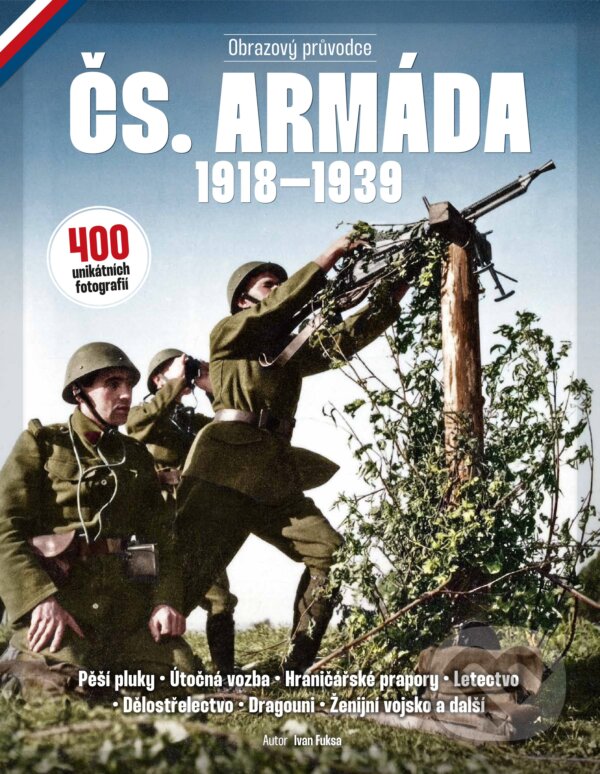 Kniha: Čs. armáda 1918–1939 (Ivan Fuksa). Extra Publishing, 2026 Kniha: Čs. armáda 1918–1939 (Ivan Fuksa). Extra Publishing, 2026