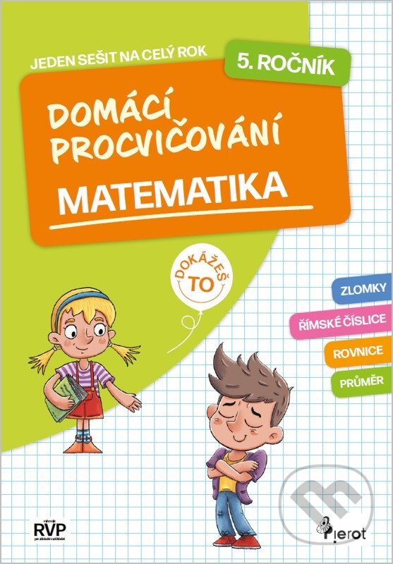 Kniha: Domácí procvičování matematika 5. ročník (Petr Šulc). Pierot, 2026 Kniha: Domácí procvičování matematika 5. ročník (Petr Šulc). Pierot, 2026
