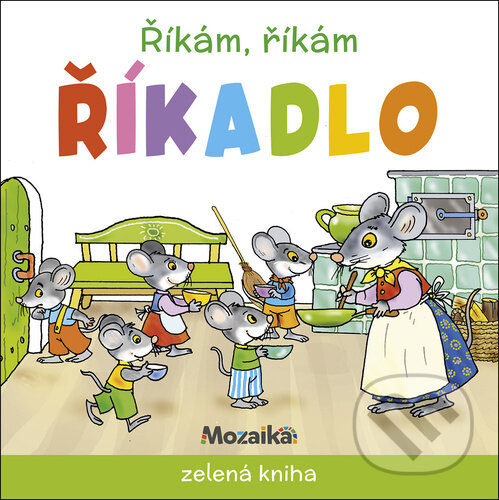 Kniha: Říkám, říkám říkadlo (Mozaik). Mozaik, 2025 Kniha: Říkám, říkám říkadlo (Mozaik). Mozaik, 2025